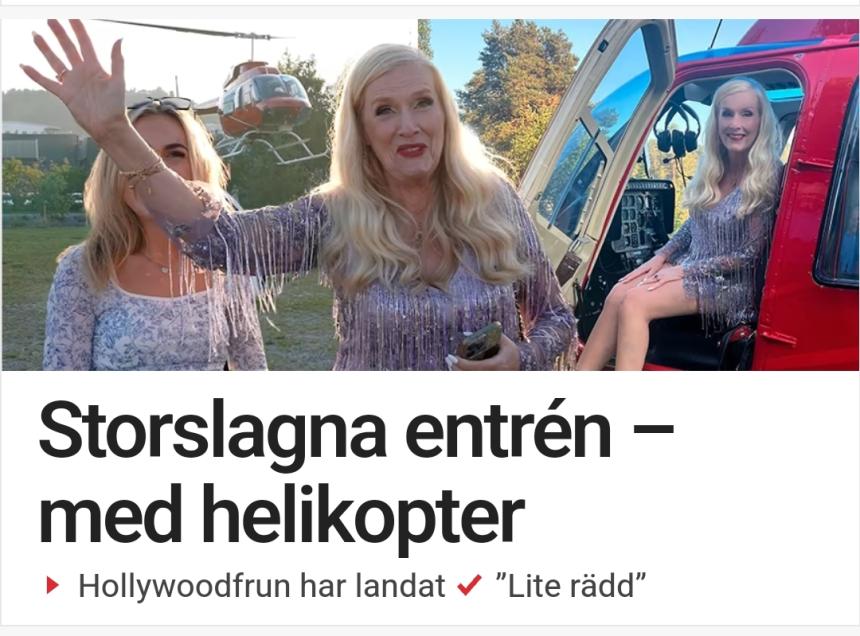 Gunilla Persson kom med helikopter.